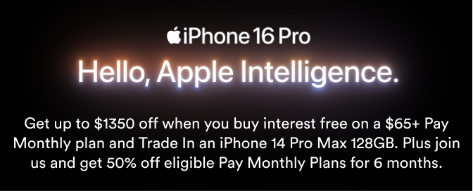 Get up to $1350 off when you buy interest free on a $65+ Pay Monthly plan and Trade In an iPhone 14 Pro Max 128GB. Plus join us and get 50% off eligible Pay Monthly Plans for 6 months.